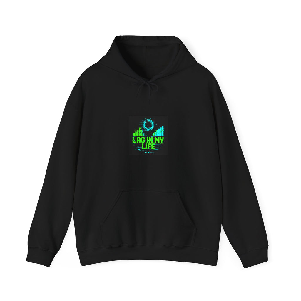 Lag in My Life Hoodie