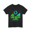 Lag in My Life Tee